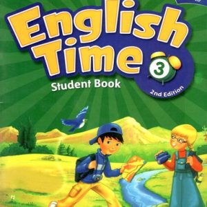 کتاب انگلیش تایم 3 ویرایش دوم English Time 3 2nd Edition (کتاب دانش آموز کتاب کار و فایل صوتی)