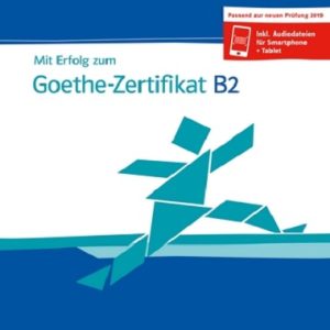 کتاب زبان آلمانی آزمون گوته (Mit Erfolg zum Goethe Zertifikat B2 Testbuch (2021