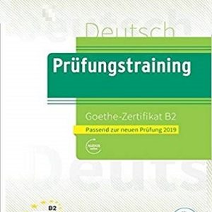 کتاب زبان آلمانی آزمون گوته (Prufungstraining Daf Goethe Zertifikat B2 (2021
