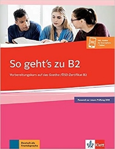 کتاب زبان آلمانی آزمون گوته (2021) So gehts zu B2 (چاپ سیاه و سفید) مشخصات فنی