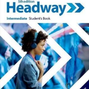 كتاب زبان هدوی اینترمدیت ویرایش پنجم Headway Intermediate 5th Edition (کتاب دانش آموز کتاب کار و فایل صوتی) با 50 درصد تخفیف