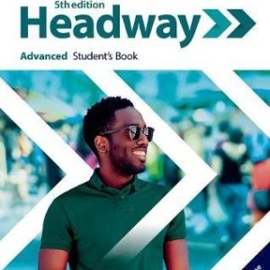 كتاب زبان هدوی ادونس ویرایش پنجم Headway Advanced 5th Edition (کتاب دانش آموز کتاب کار و فایل صوتی) با 50 درصد تخفیف