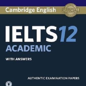 کتاب زبان کمبریج انگلیش آیلتس 12 آکادمیک ترینینگ Cambridge English IELTS 12 Academic Training با تخفیف 50 درصد