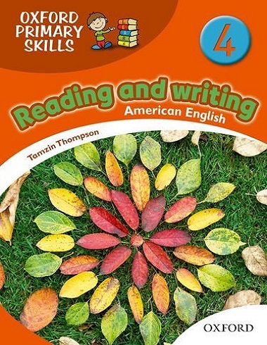 کتاب زبان ردینگ اند رایتینگ فمیلی اند فرندز American Oxford Primary Skills 4